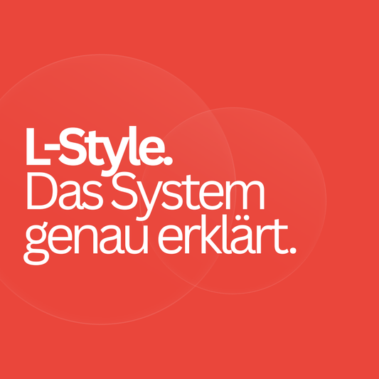 Alles über L-Style - Das System genau erklärt
